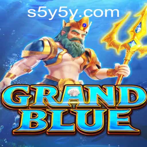 Explore GRANDBLUE and the Unique Challenge of 5Y5Y